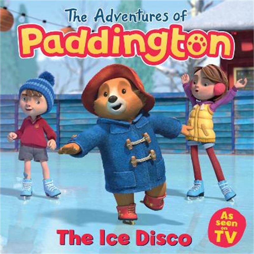 The Adventures of Paddington: The Ice Disco (Paperback) - HarperCollins Children's Books